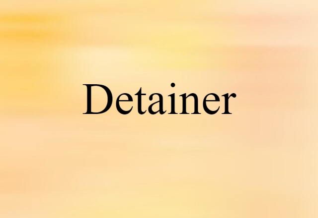 detainer