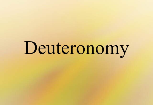 Deuteronomy (noun) Definition, Meaning & Examples