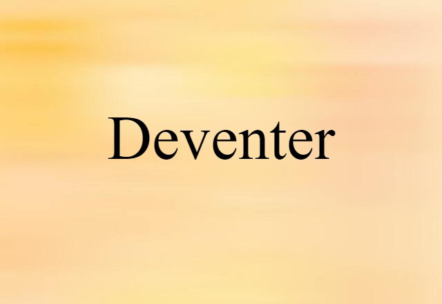 Deventer (noun) Definition, Meaning & Examples