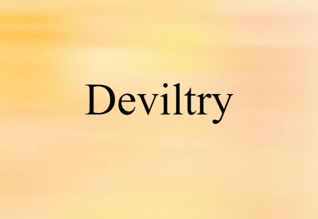 deviltry