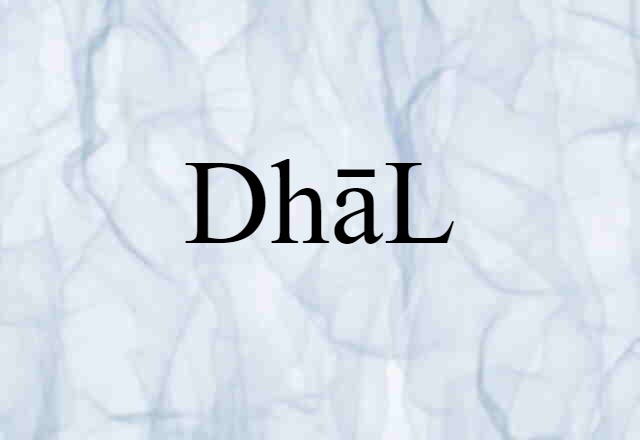 Dhāl (noun) Definition, Meaning & Examples