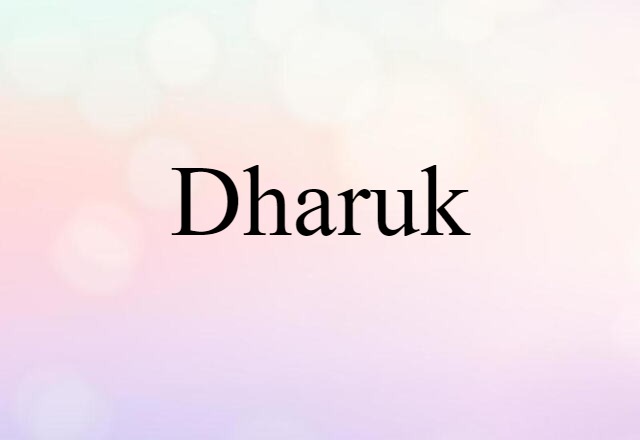 Dharuk