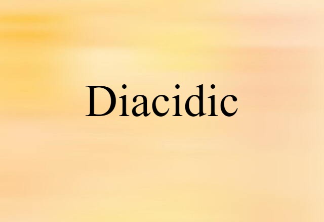 diacidic