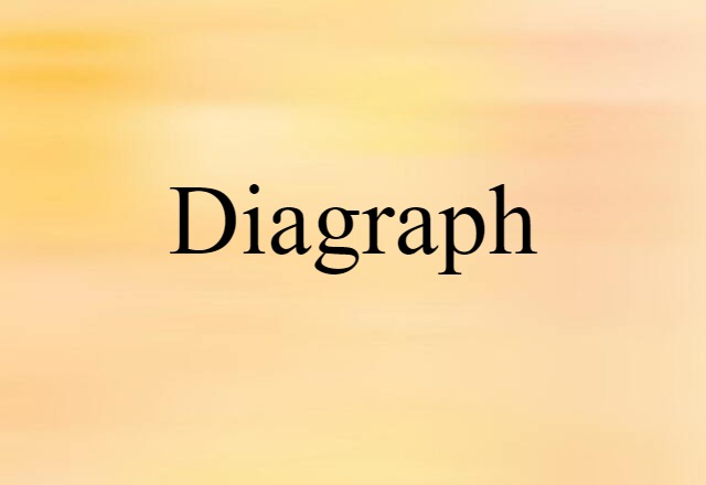 Diagraph (noun) Definition, Meaning & Examples