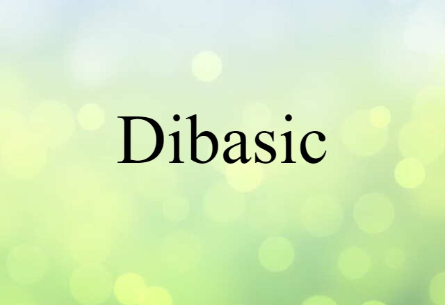 dibasic