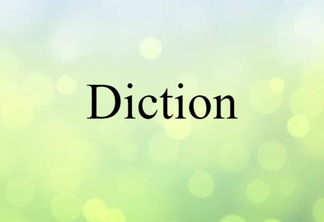 Diction (noun) Definition, Meaning & Examples