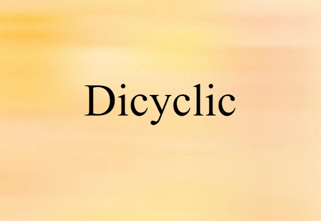 dicyclic