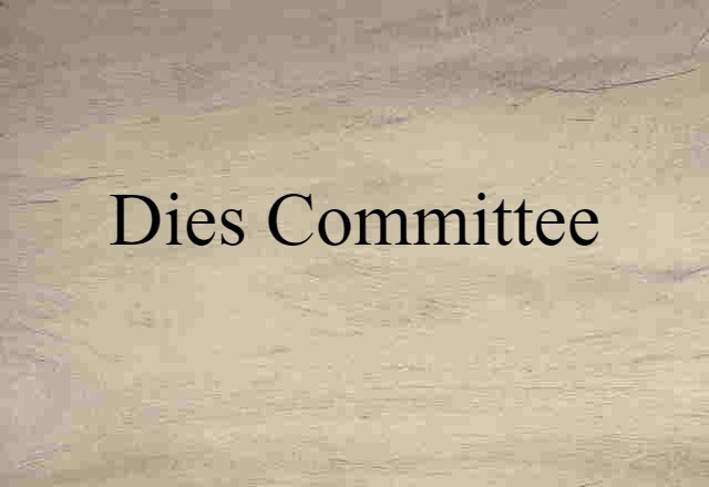 Dies Committee