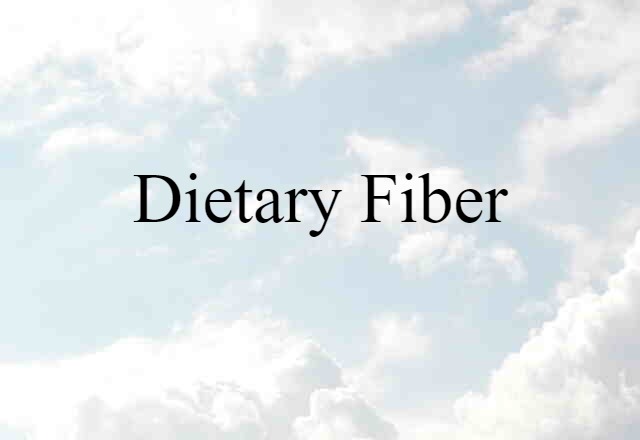 dietary fiber