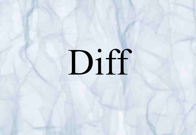 Diff (noun) Definition, Meaning & Examples