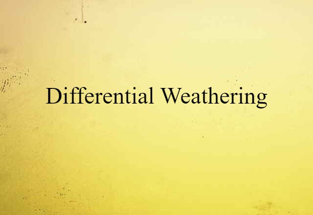 differential weathering