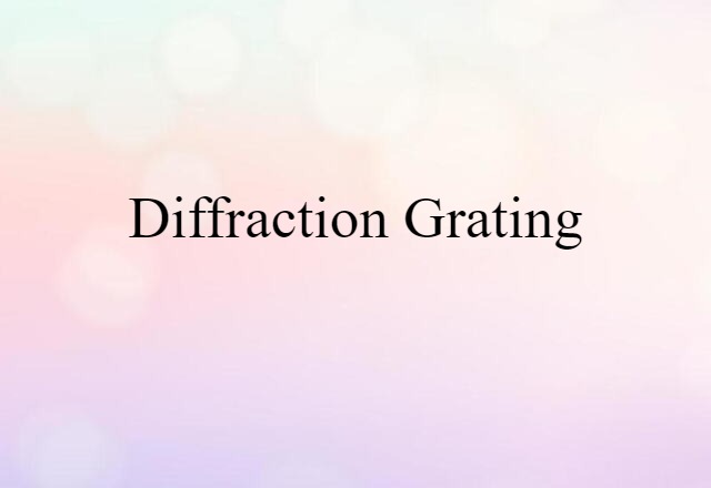 diffraction grating