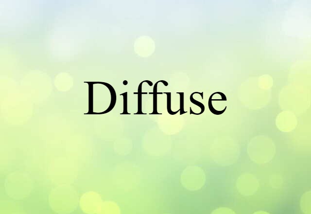 diffuse