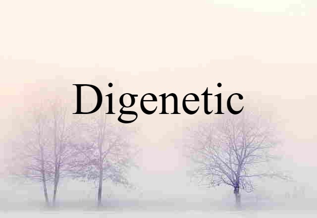 Digenetic (noun) Definition, Meaning & Examples