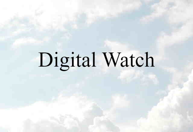 digital watch