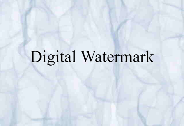 Digital Watermark (noun) Definition, Meaning & Examples