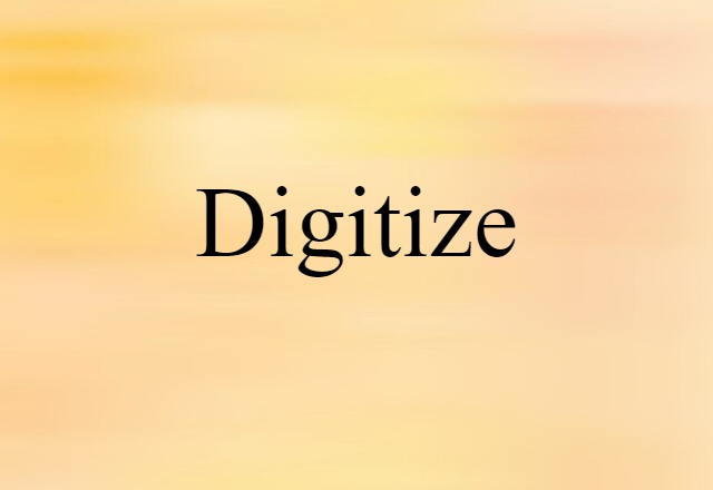 digitize