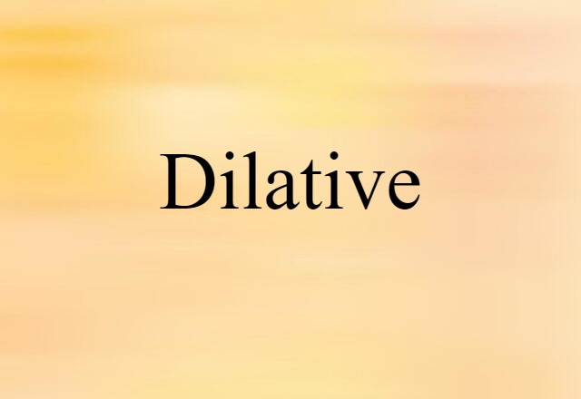 dilative