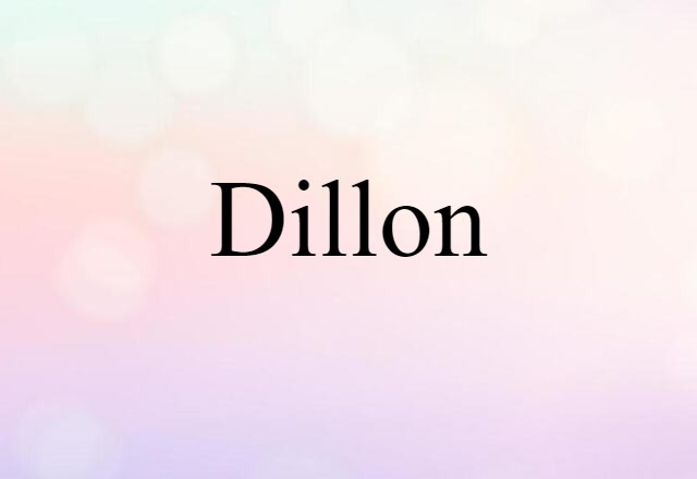 Dillon (noun) Definition, Meaning & Examples