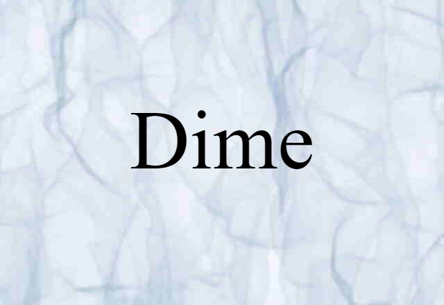 Dime (noun) Definition, Meaning & Examples