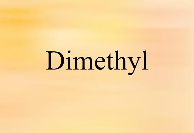 Dimethyl (noun) Definition, Meaning & Examples