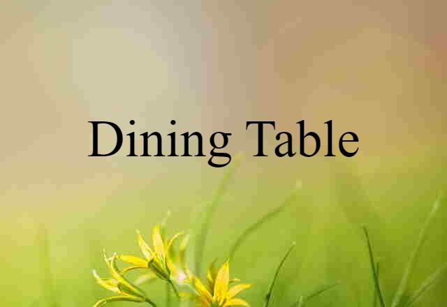 dining table