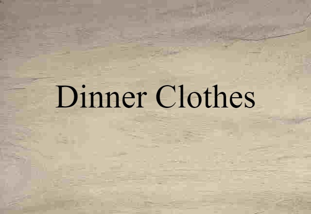 dinner clothes