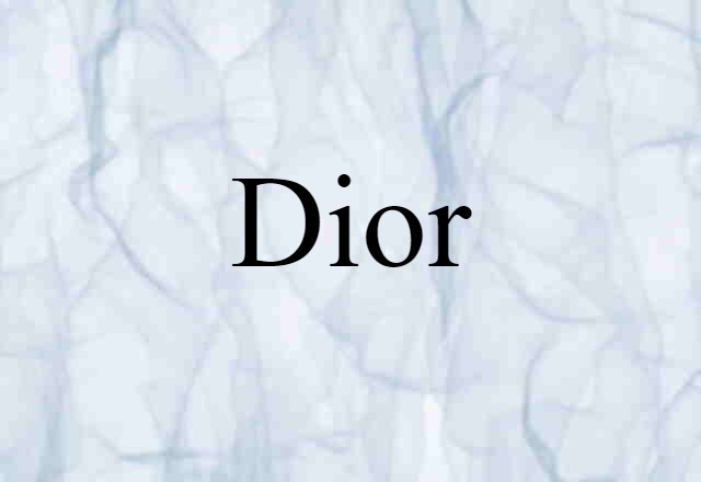 Dior (noun) Definition, Meaning & Examples