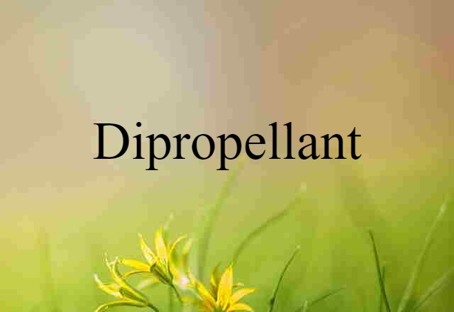 dipropellant