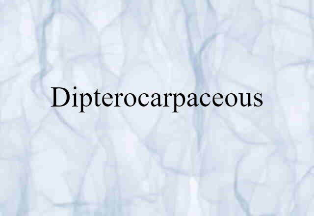 dipterocarpaceous