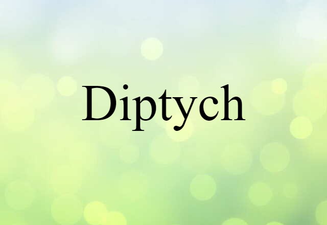 Diptych (noun) Definition, Meaning & Examples