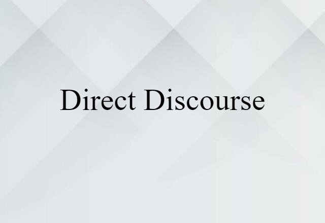 Direct Discourse (noun) Definition, Meaning & Examples