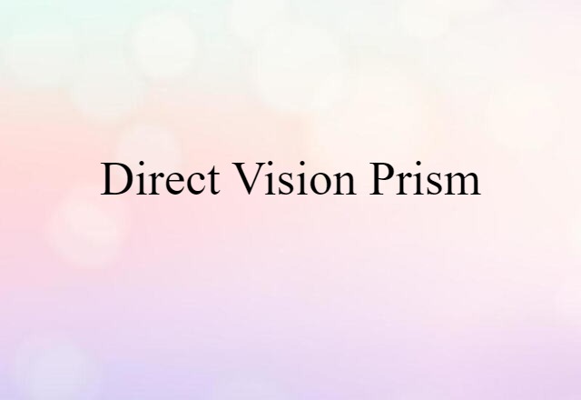 direct-vision prism