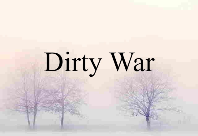 dirty war