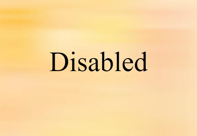 Disabled (noun) Definition, Meaning & Examples