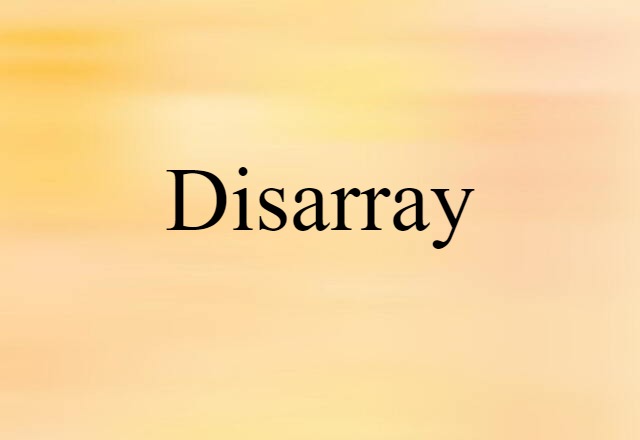 disarray