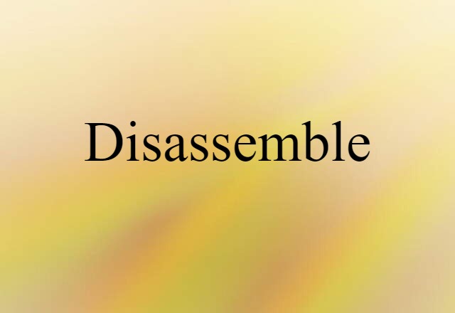 disassemble