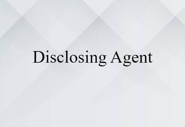 disclosing agent