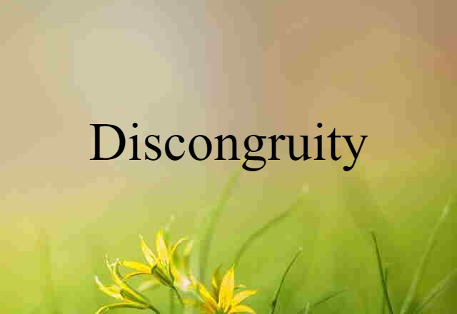 Discongruity (noun) Definition, Meaning & Examples