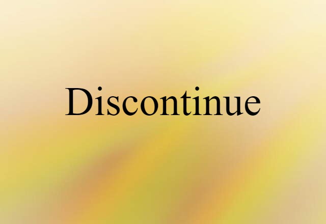 discontinue