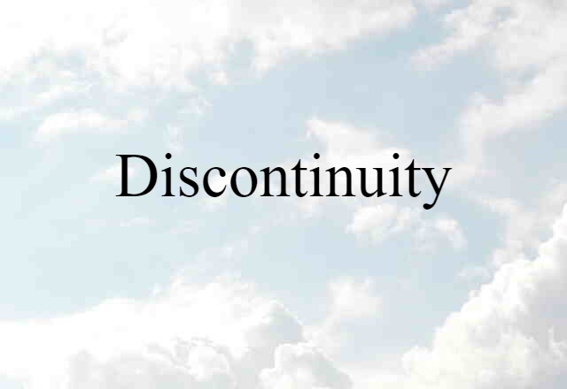 Discontinuity (noun) Definition, Meaning & Examples