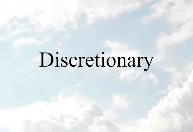 discretionary