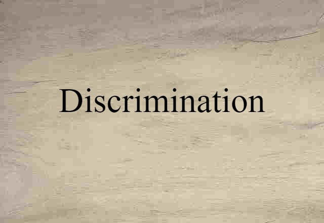 discrimination