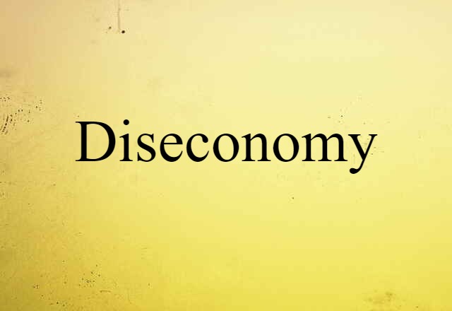 diseconomy