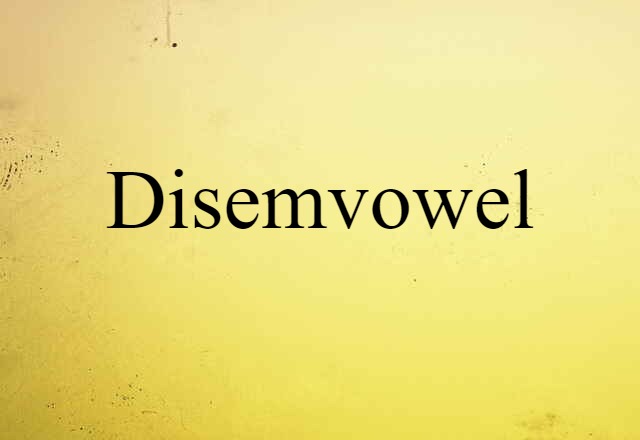 disemvowel