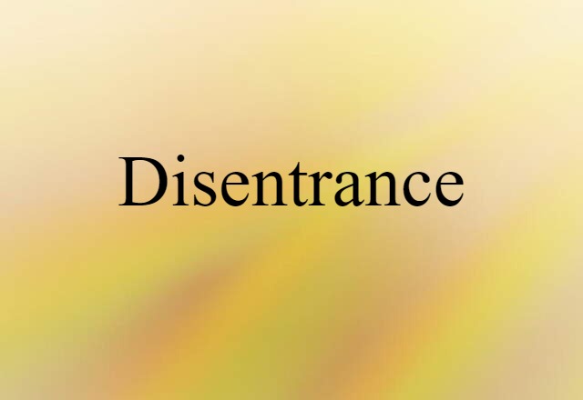 Disentrance (noun) Definition, Meaning & Examples