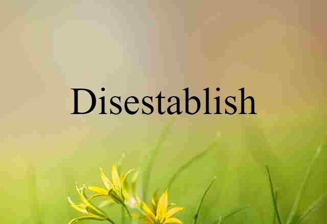 disestablish