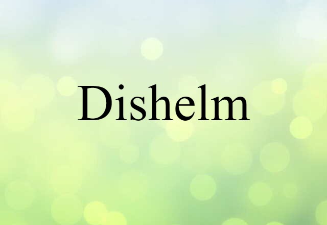 dishelm