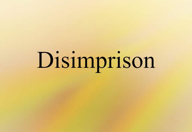 disimprison