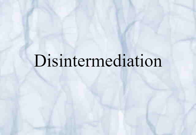 disintermediation